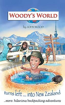 Woody's World Turns left into New Zealand. . .: More hilarious travelling tales