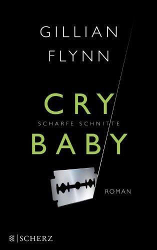 Cry Baby - Scharfe Schnitte: Roman