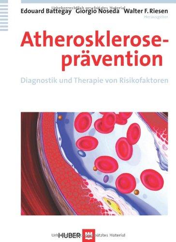 Atheroskleroseprävention: Diagnostik und Therapie von Risikofaktoren