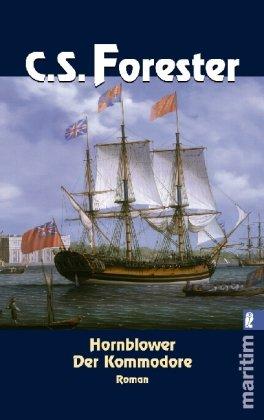 Hornblower - Der Kommodore (Ein Horatio-Hornblower-Roman)