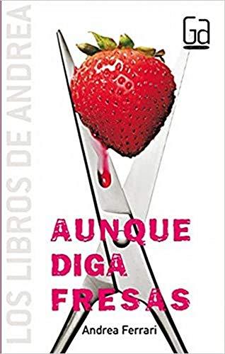 Aunque diga fresas (Los libros de…)