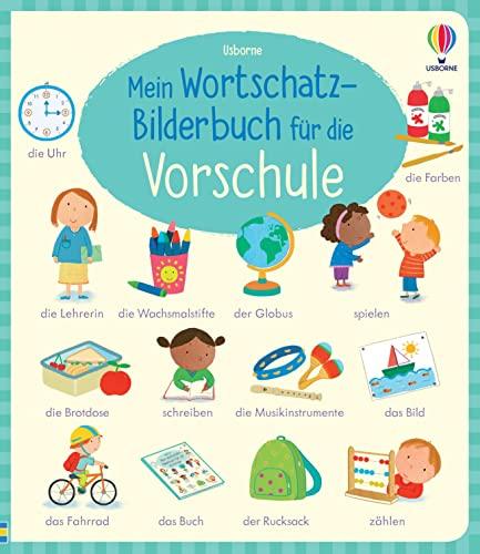 Mein Wortschatz-Bilderbuch für die Vorschule: Bildwörterbuch mit eindeutiger Wort-Bild-Zuordnung – ab 4 Jahren