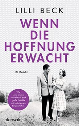 Wenn die Hoffnung erwacht: Roman