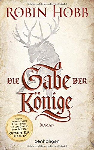 Die Gabe der Könige: Roman (Die Chronik der Weitseher, Band 1)