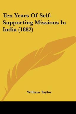 Ten Years Of Self-Supporting Missions In India (1882)