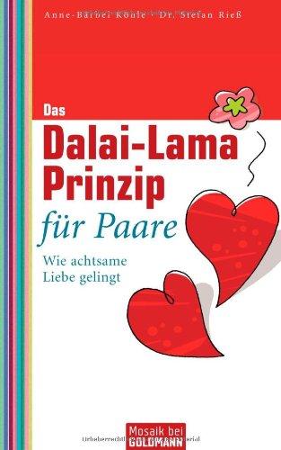 Das Dalai-Lama-Prinzip für Paare: Wie achtsame Liebe gelingt