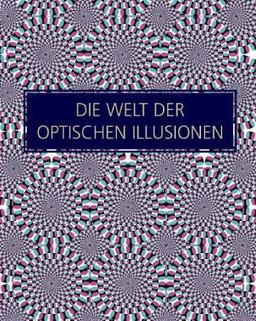 Die Welt der optischen Illusionen