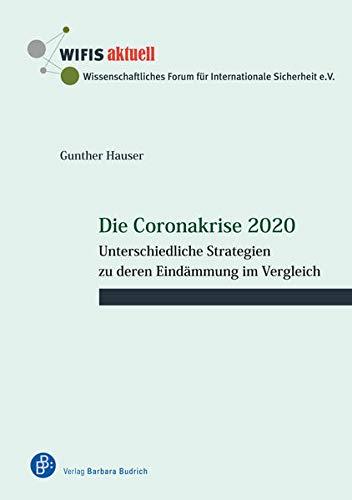 Die Coronakrise 2020: Unterschiedliche Strategien zu deren Eindämmung im Vergleich (WIFIS-aktuell)