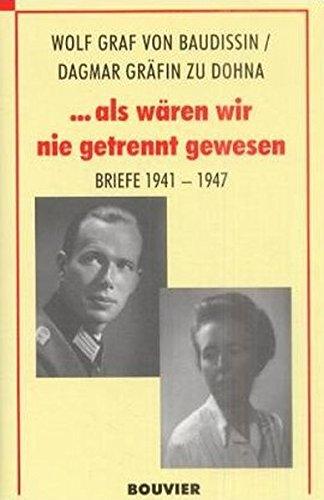 . als wären wir nie getrennt gewesen.: Briefe 1941-1947