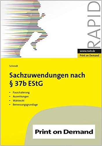 Sachzuwendungen nach § 37b EStG: Pauschalierung. Auswirkungen. Wahlrecht. Bemessungsgrundlage. (NWB RAPID)