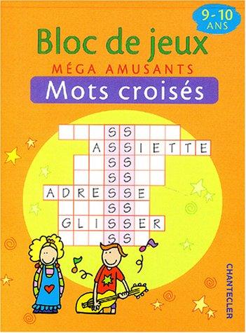 Bloc de jeux méga amusants, 9-10 ans : mots croisés