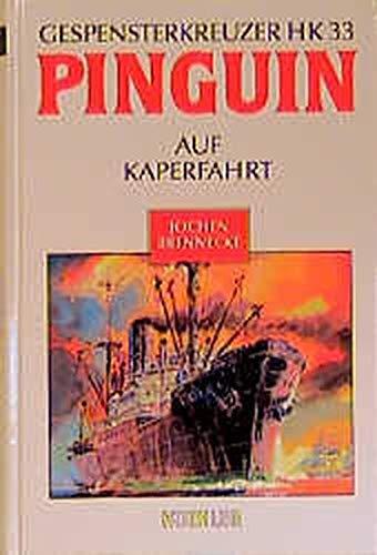 Gespensterkreuzer HK 33 Hilfskreuzer PINGUIN auf Kaperfahrt. Sonderauagabe