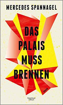 Das Palais muss brennen: Roman