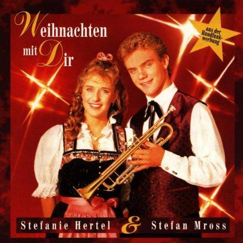 Weihnachten mit Dir - Stefanie Hertel & Stefan Mross