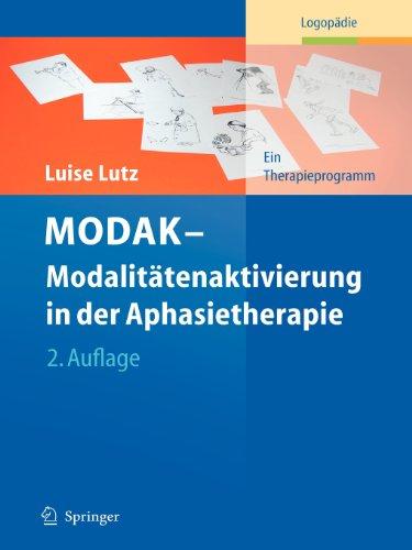 M.O.D.A.K. - Modalitätenaktivierung in der Aphasietherapie: Ein Therapieprogramm (German Edition)