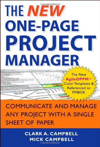 The New One-Page Project Manager: Communicate and Manage Any Project With A Single Sheet of Paper