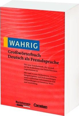 Wahrig Großwörterbuch Deutsch als Fremdsprache: Mit rund 70.000 Stichwörtern, Anwendungsbeispielen und Redewendungen sowie zahlreichen Informationen ... zur kreativen Wort- und Satzbildung