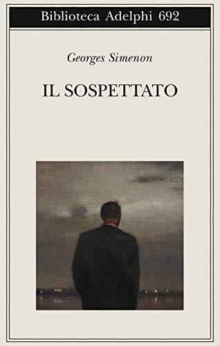 Il sospettato (Biblioteca Adelphi)