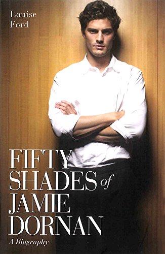 Fifty Shades of Jamie Dornan: The Biography