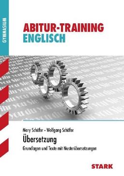 Abitur-Training Englisch / Übersetzung: Grundlagen und Texte mit Musterübersetzungen