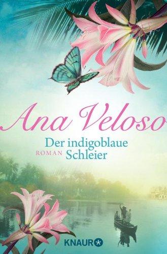 Der indigoblaue Schleier: Roman