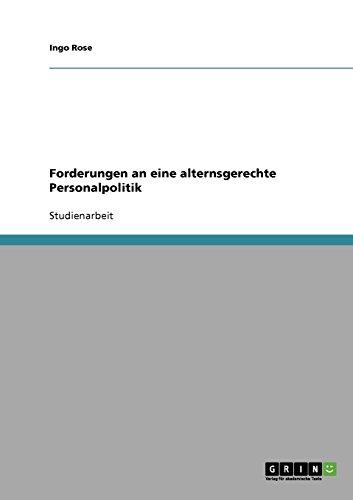 Forderungen an eine alternsgerechte Personalpolitik