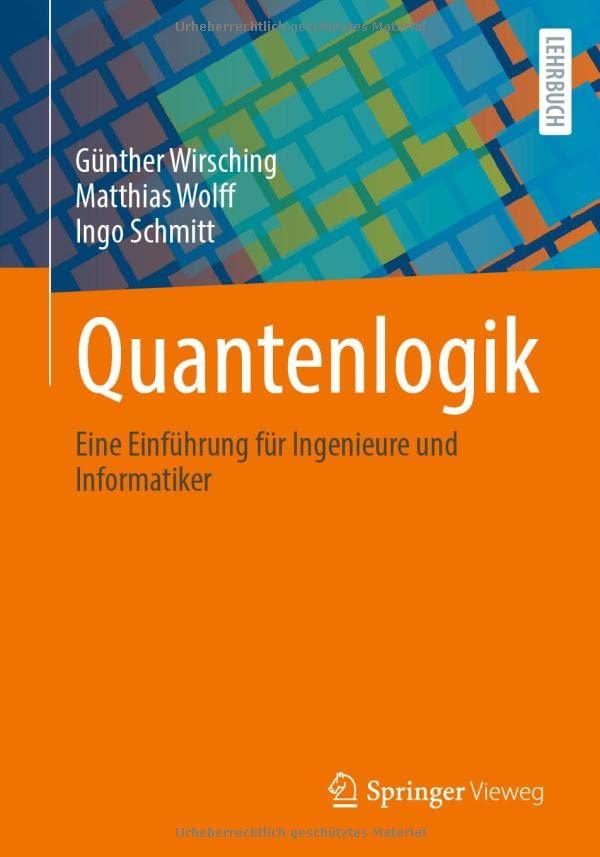 Quantenlogik: Eine Einführung für Ingenieure und Informatiker