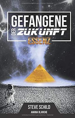 Gefangene der Zukunft: Essenz (Gefangene der Zukunft: Essenz, Limited Edition)