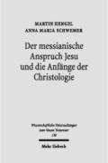 Der messianische Anspruch Jesu und die Anfänge der Christologie