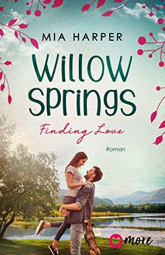 Willow Springs – Finding Love: Roman (2) (Willow-Springs-Reihe, Band 2)