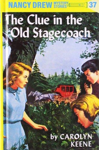 Nancy Drew 37: the Clue in the Old Stagecoach