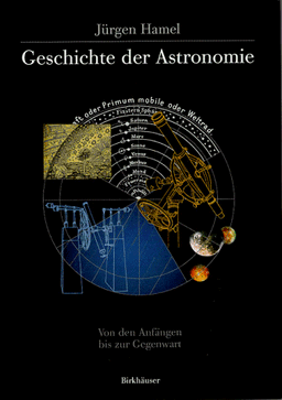 Geschichte der Astronomie. Von den Anfängen bis zur Gegenwart