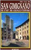 San Gimignano. Die Stadt der Geschlechtertürme