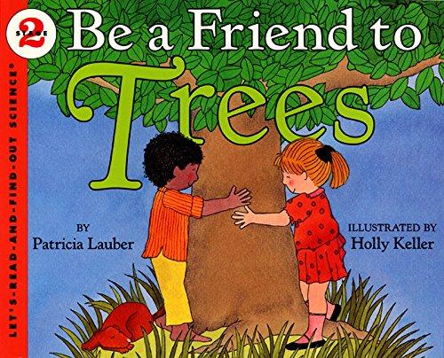 Be a Friend to Trees (Let's-Read-and-Find-Out Science 2, Band 1)