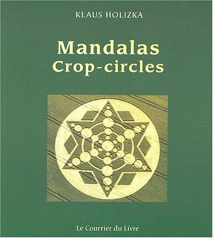 Mandalas crop-circles : 32 mandalas à colorier pour un contact avec une autre dimension