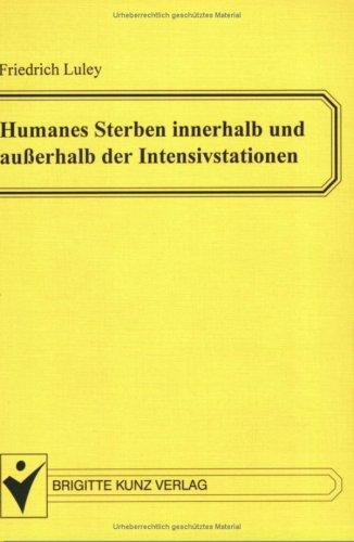 Humanes Sterben innerhalb und außerhalb der Intensivstationen.