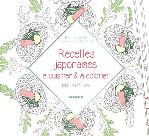 Recettes japonaises à cuisiner & à colorier : pour rester zen