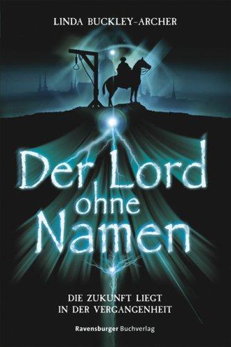 Die Chroniken der Zeitenwandler 1: Der Lord ohne Namen