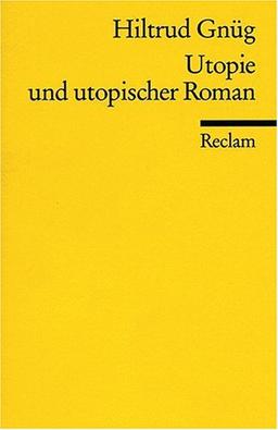 Utopie und utopischer Roman: (Literaturstudium)