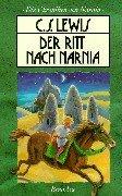 Die Chroniken von Narnia 3. Der Ritt nach Narnia