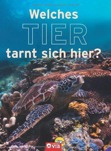 Welches Tier tarnt sich hier? Tierische Tarnkünstler suchen und entdecken. Für Kinder ab 6 Jahren