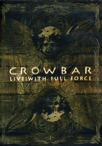 Crowbar - Live: With Full Force