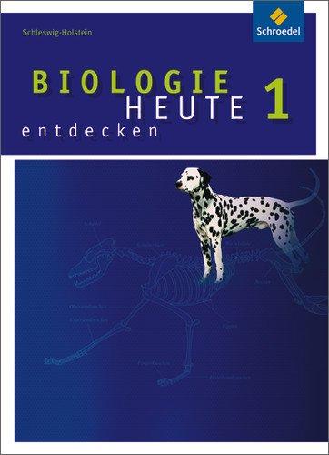 Biologie heute entdecken SI - Ausgabe 2009 für Schleswig-Holstein: Schülerband 1