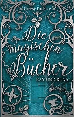 Die magischen Bücher: Ray und Runa