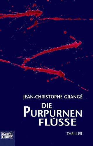 Die purpurnen Flüsse: Thriller