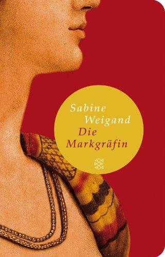 Die Markgräfin: Roman (Fischer Taschenbibliothek)