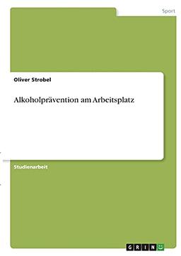 Alkoholprävention am Arbeitsplatz