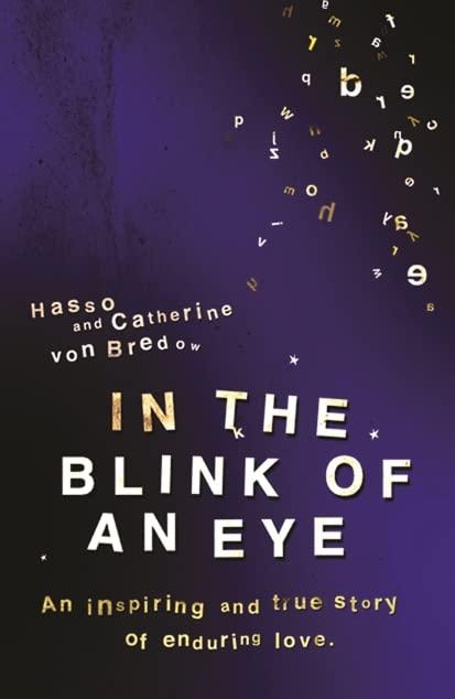 In the Blink of an Eye: An Inspiring And True Story Of Enduring Love