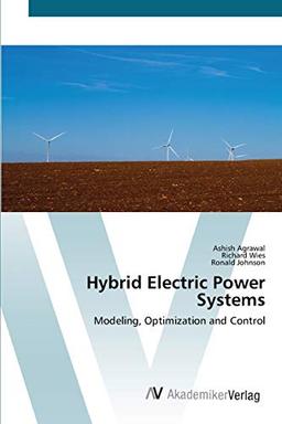 Hybrid Electric Power Systems: Modeling, Optimization and Control