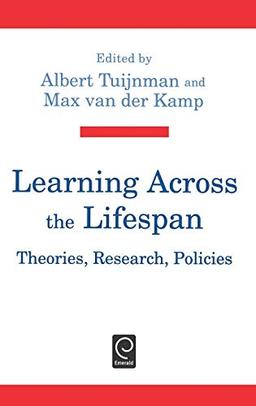 Learning Across the Lifespan: Theories, Research, Policies